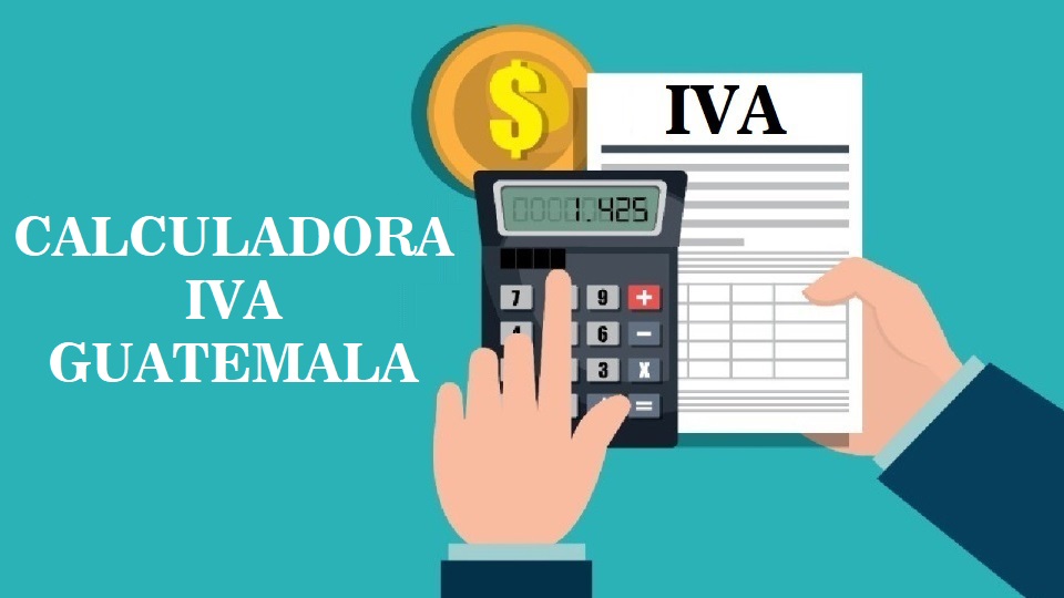 Calculadora de IVA Guatemala online actualizado al 2024